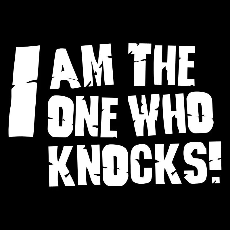 I am the one who knocks