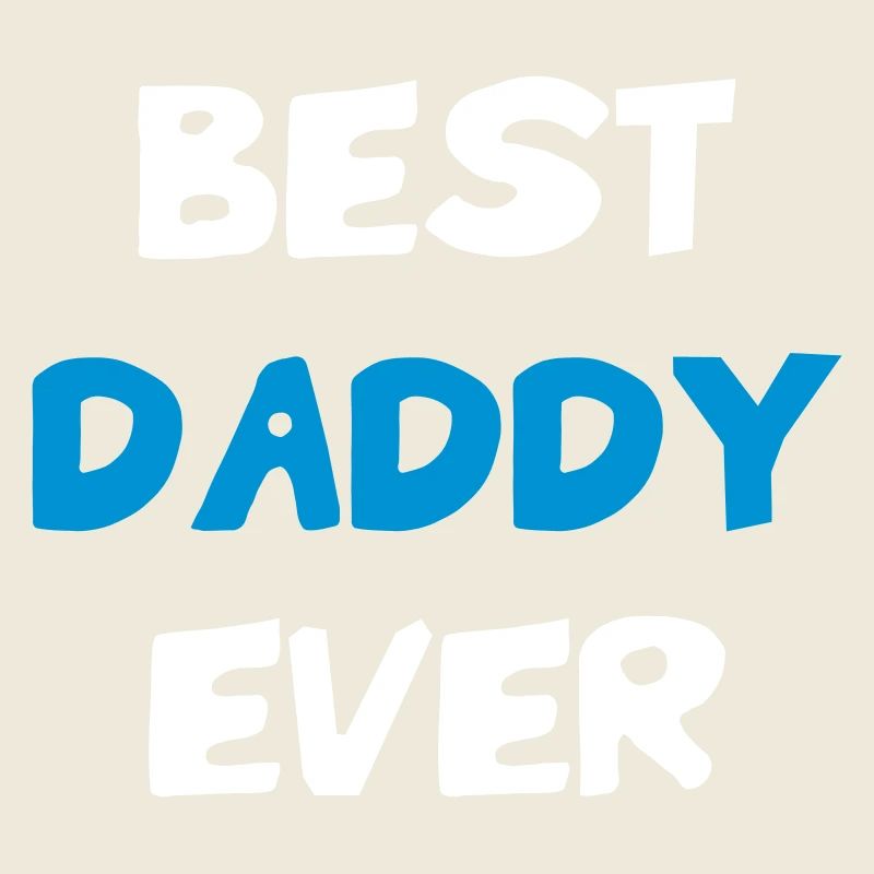 Best Daddy Ever - Meilleur Papa