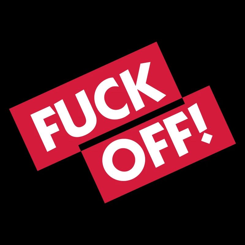 Verpiss dich!