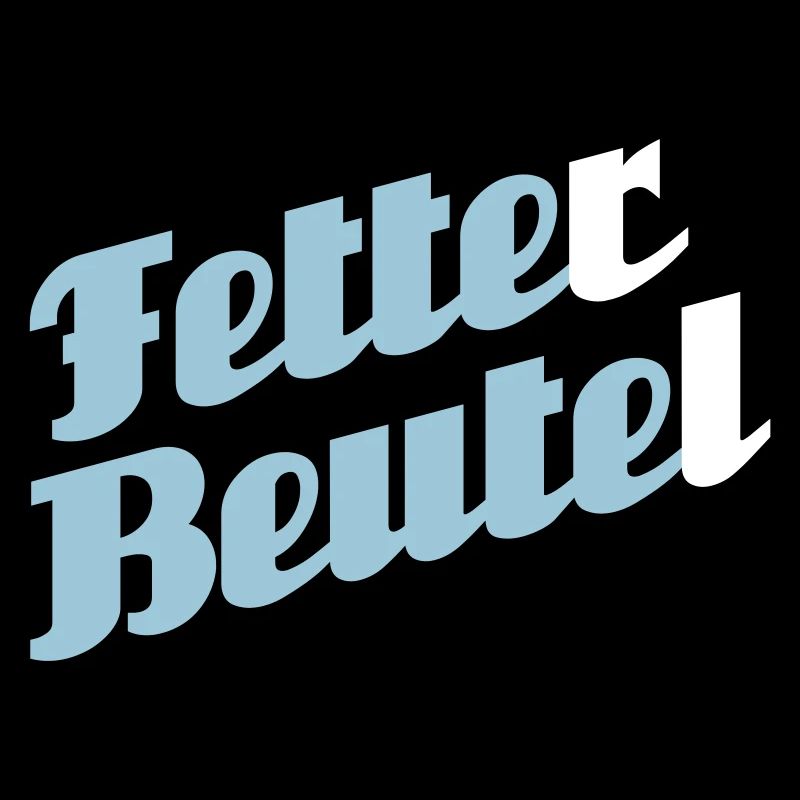 Fette(r) Beute(l)