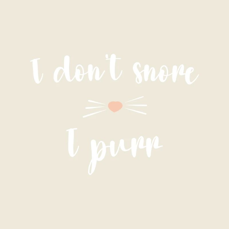 I don't snore I purr