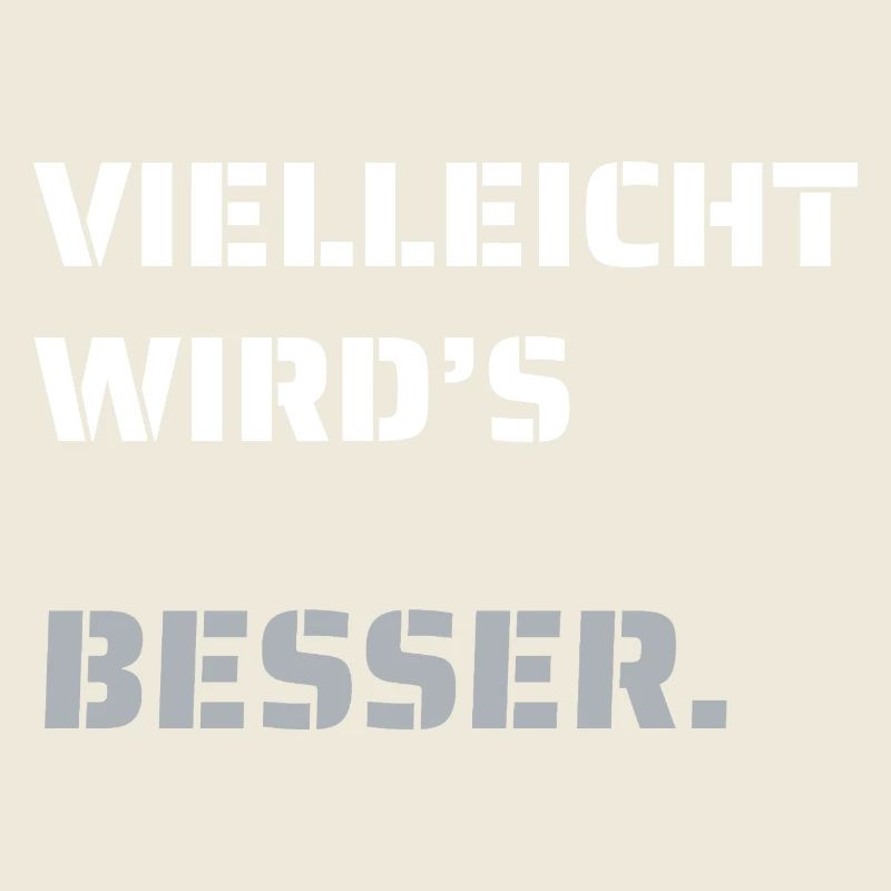 Maybe it will get better. (dark)