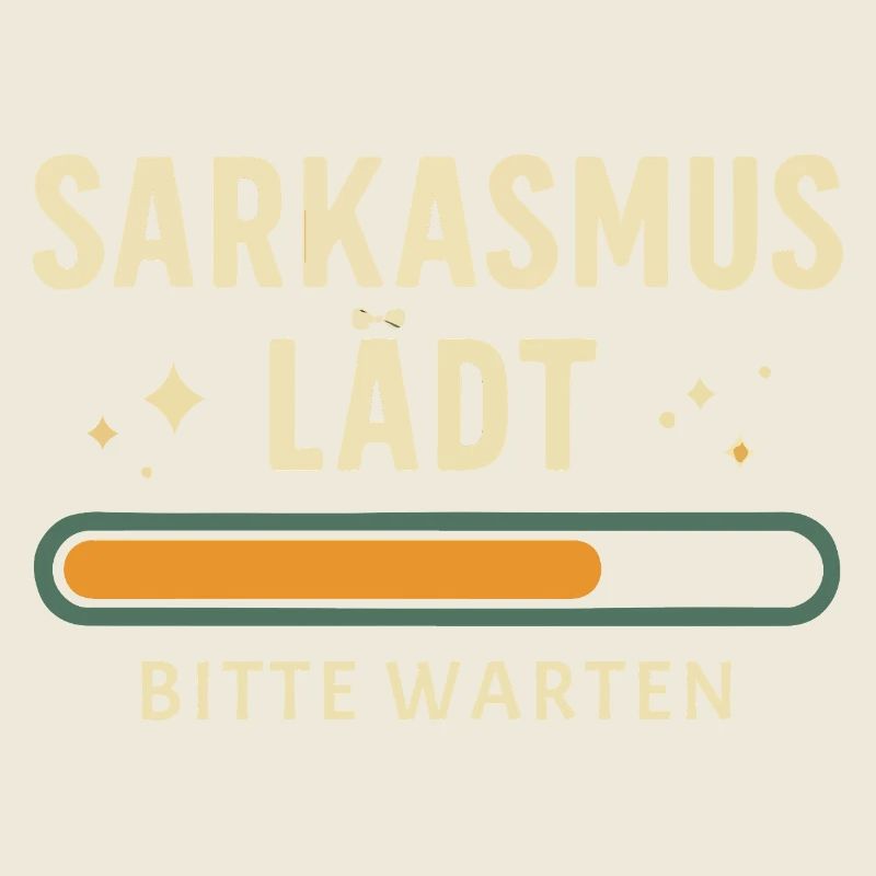 Sarkasmus lädt - Bitte warten