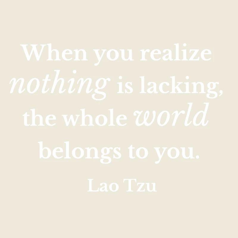 Lao Tzu Nothing Is Lacking Quote Tee