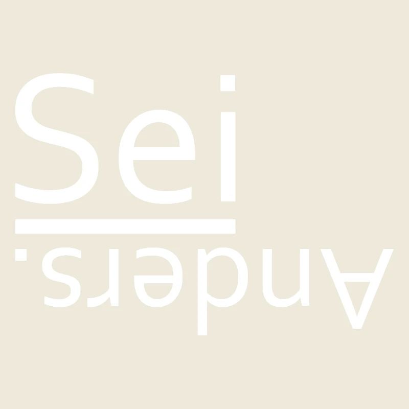 Sei anders