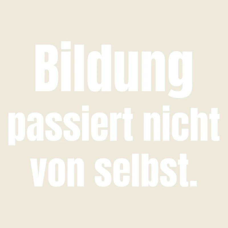 Bildung passiert nicht von selbst