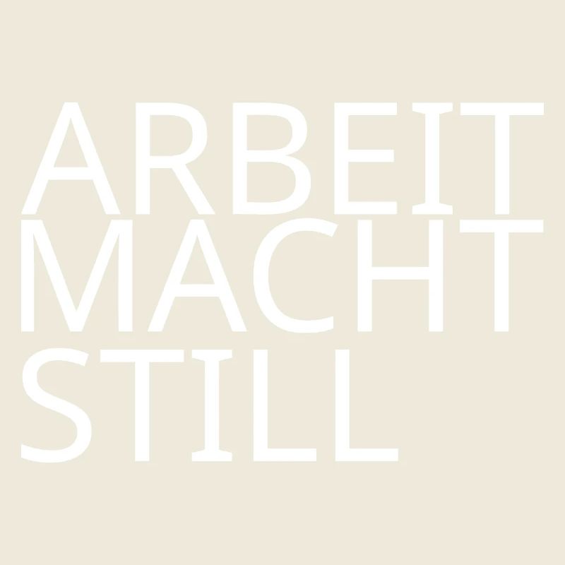 Work Makes You Still – Work Shirt