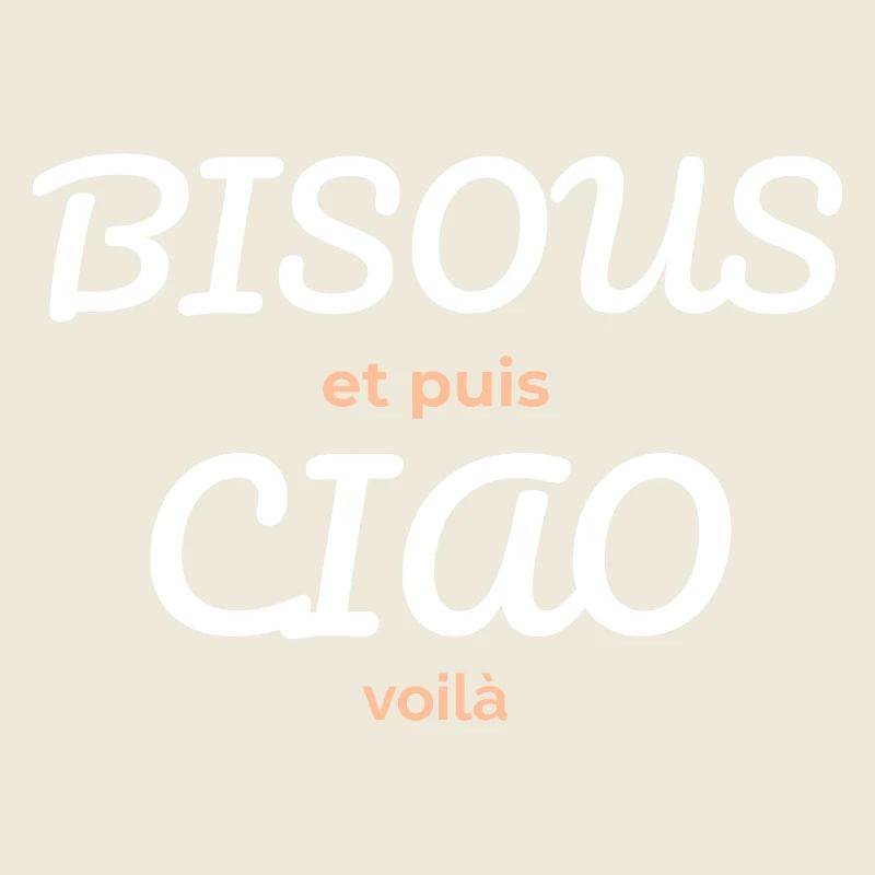 Bisous et Puis Ciao