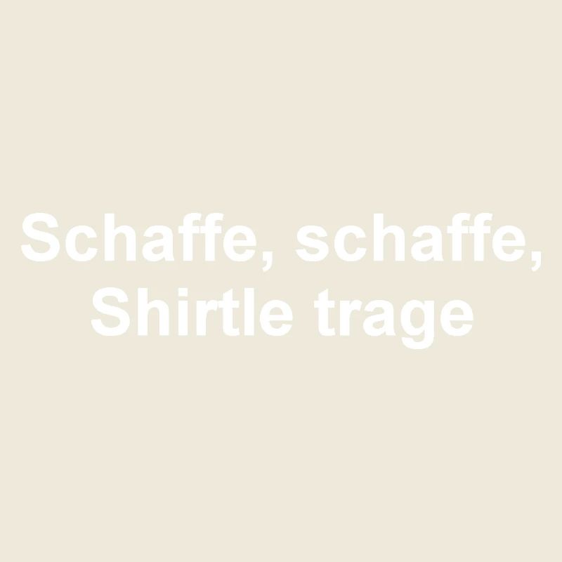 Schaffe, schaffe