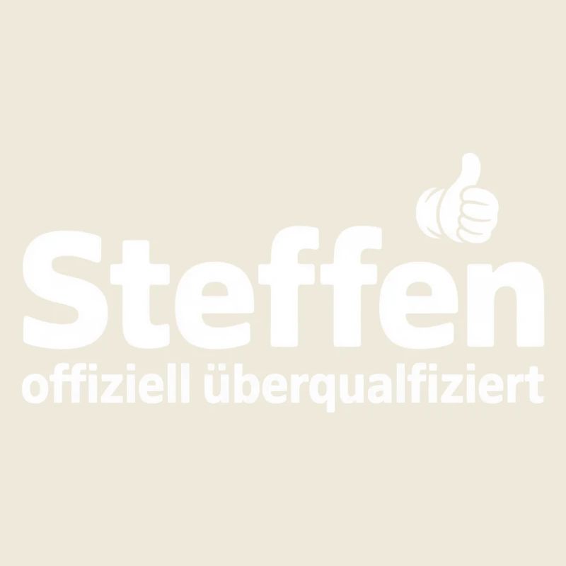 Steffen officially overqualified