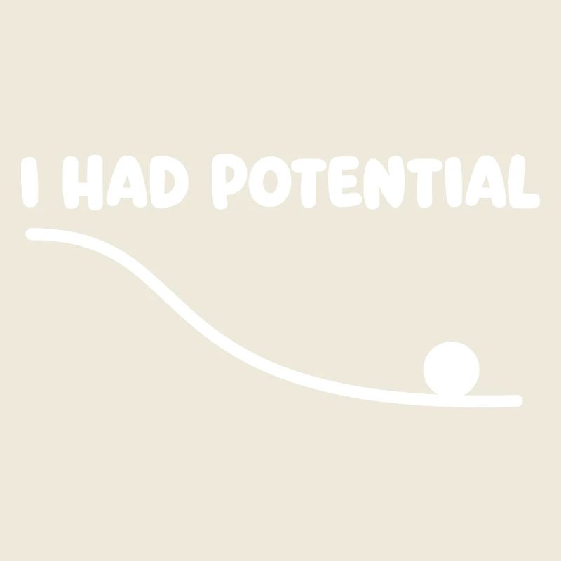 I Had Potential Physics Pun Science Nerd Humor