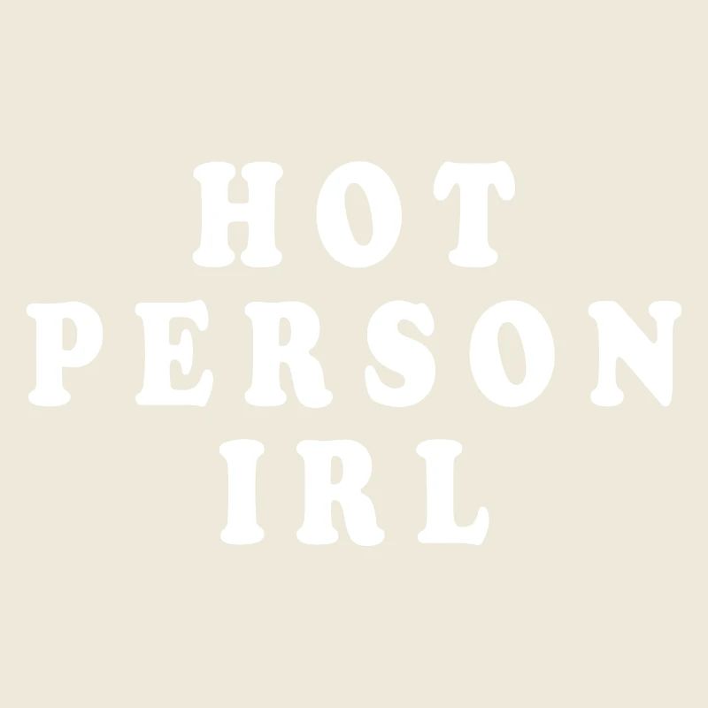 Hot person irl