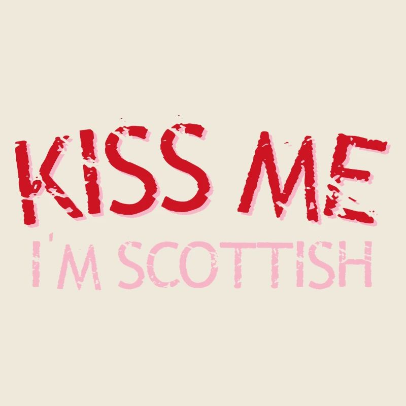 Kiss Me I'm Scottish