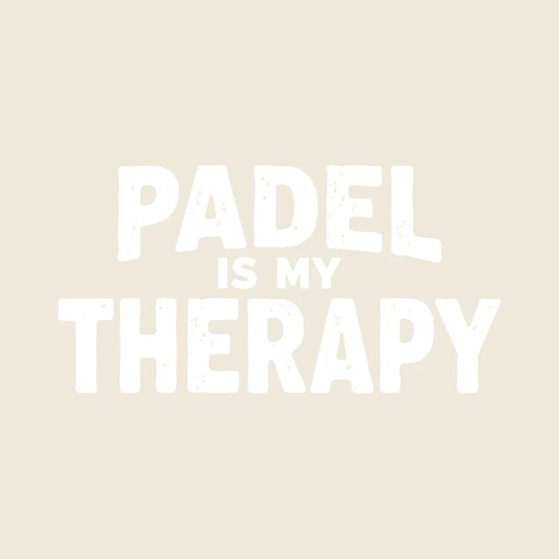 Padel is my Therapy Sportler Statement