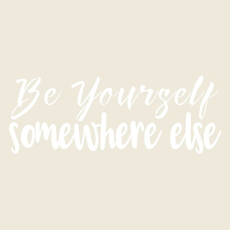 Sei du selbst woanders Geburtstag Geschenk