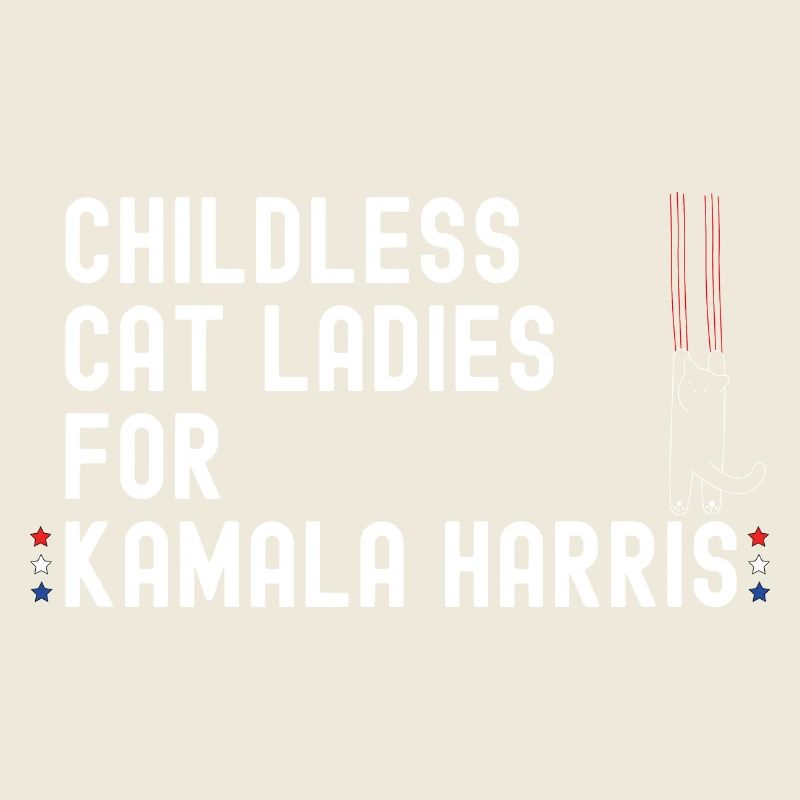 Childless Cat Ladies for Kamala Harris 2024 -
