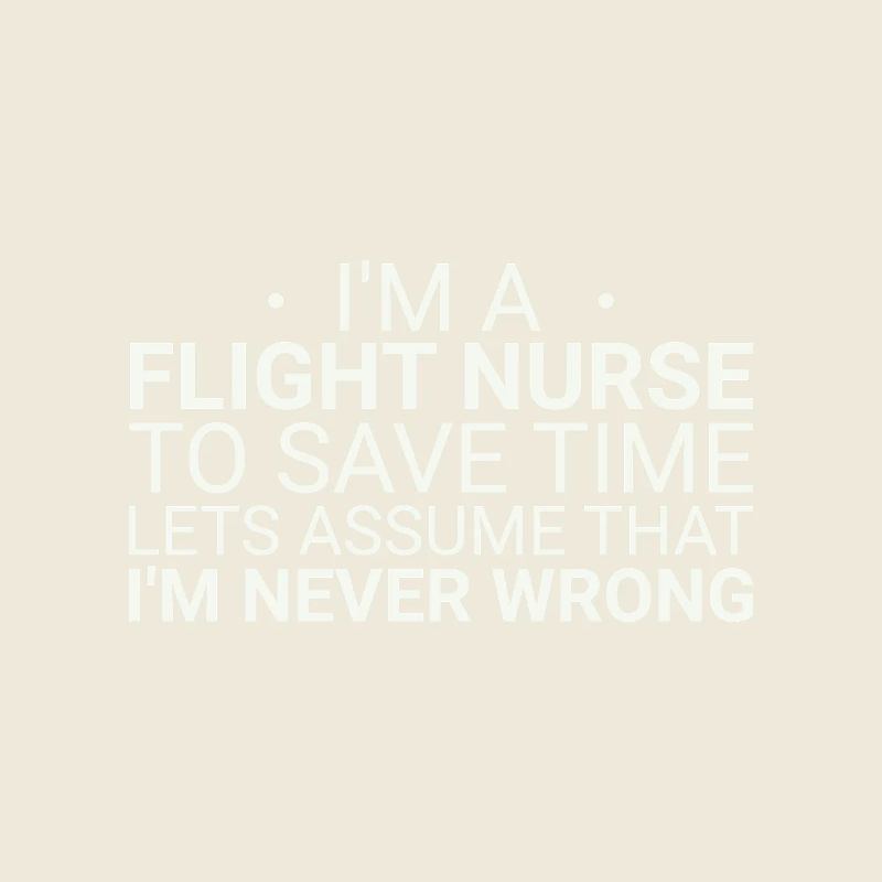 Flight Nurse Never Wrong Air Rescue