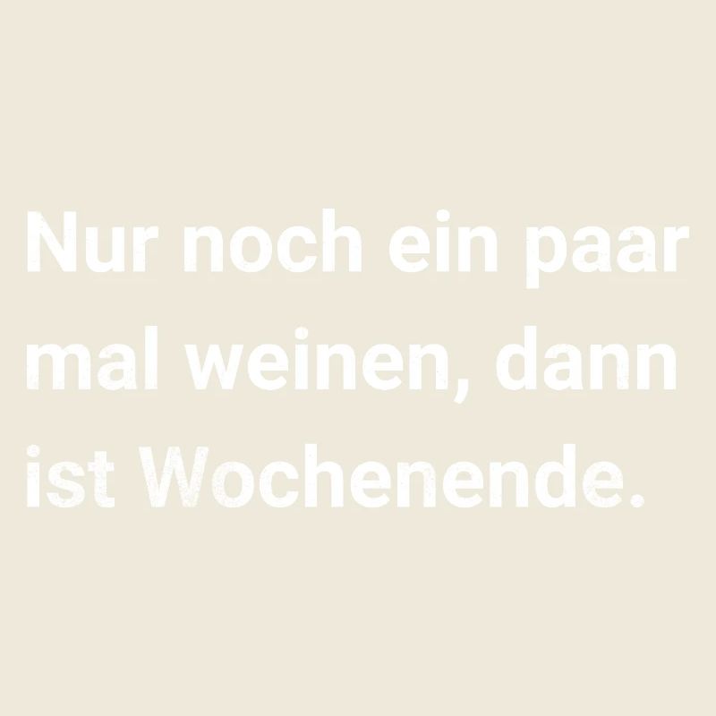 Pleure encore quelques fois, puis ce sera le week-end