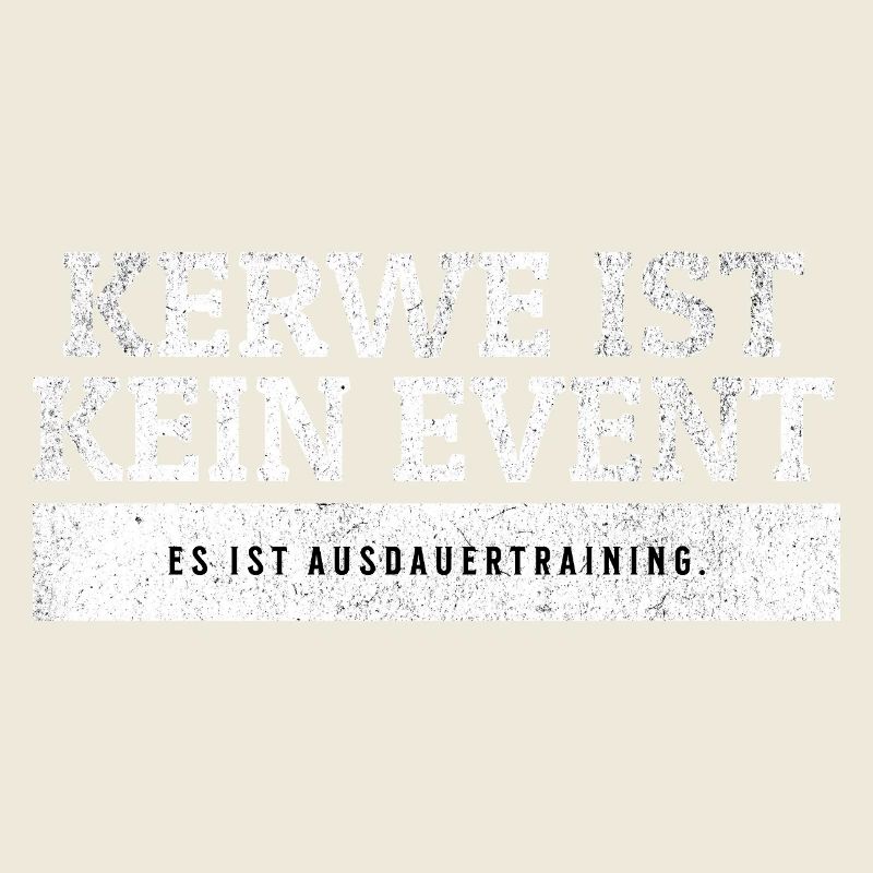 SARCASM - Kerwe is endurance training.