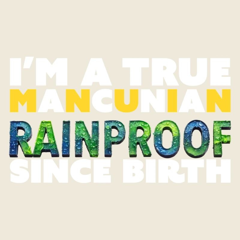Rainproof Since Birth
