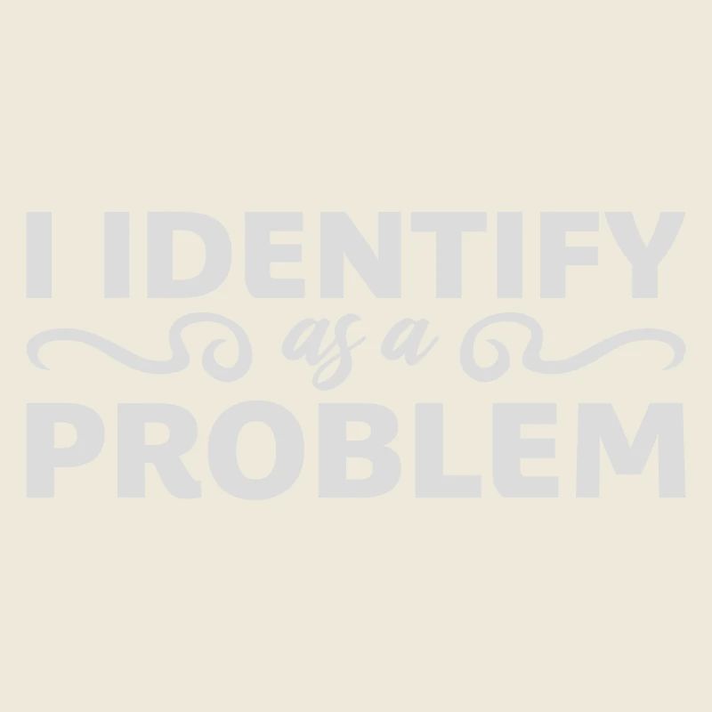 I Identify as a Problem Statement Frech Rebellisch