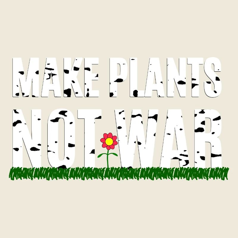 Make Plants Not War