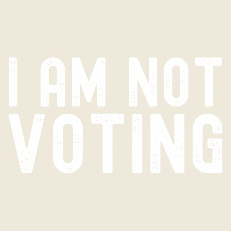 I'm Not Voting - We don't need the same Candidates