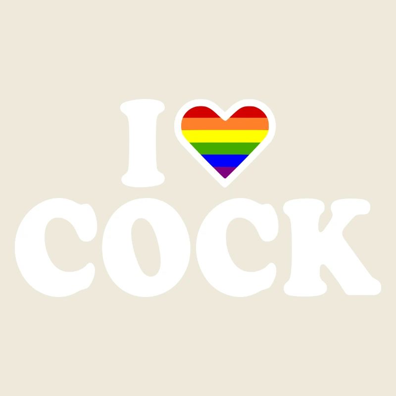 I love cock