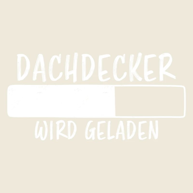 Dachdecker Spruch Job Lustiges Dachdecker Geschenk