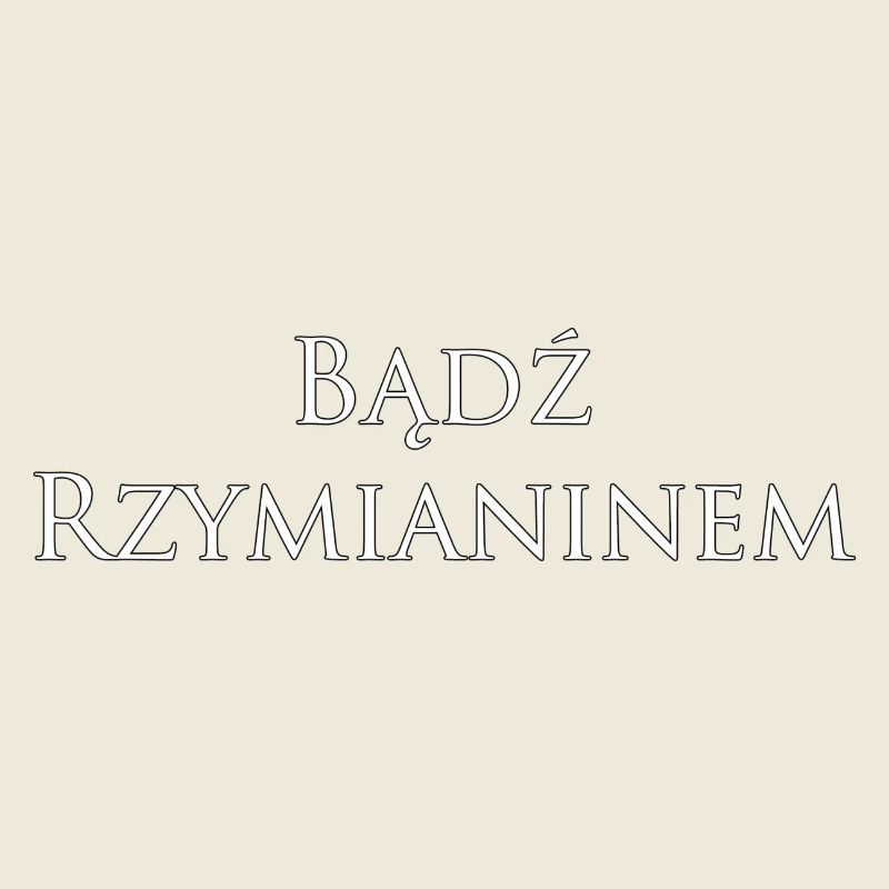 Be Roman
