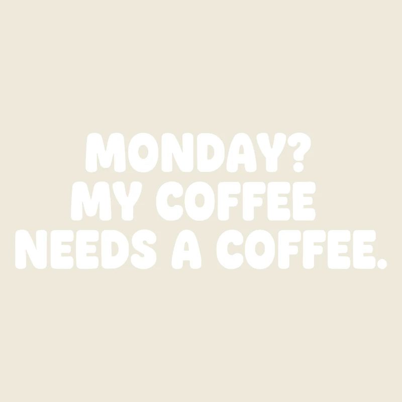 Monday: Coffee needs coffee