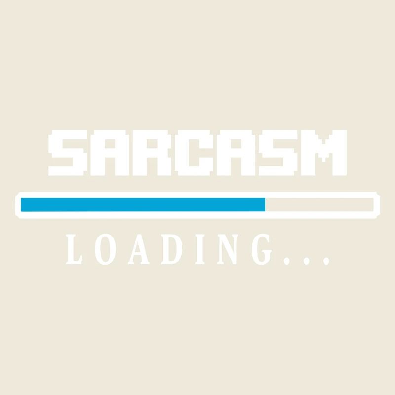 Sarcasm Loading Ladebalken Spruch