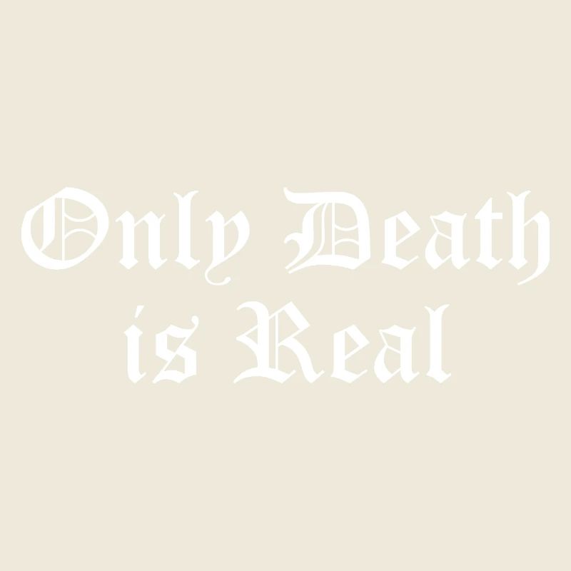 Nur der Tod ist real