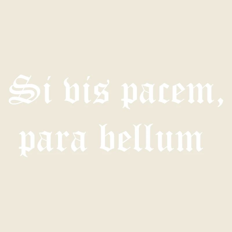 Si vis pacem, para bellum : Latin War Motto