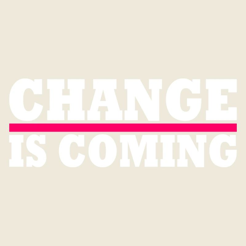 Change is coming