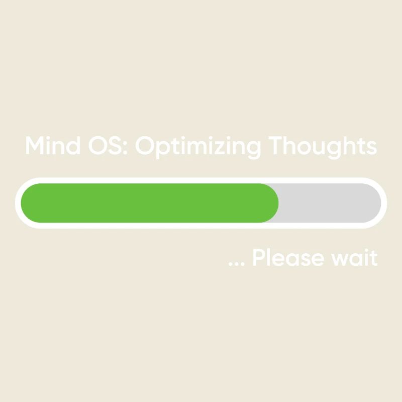 Mind OS Optimizing Thoughts... Please Wait