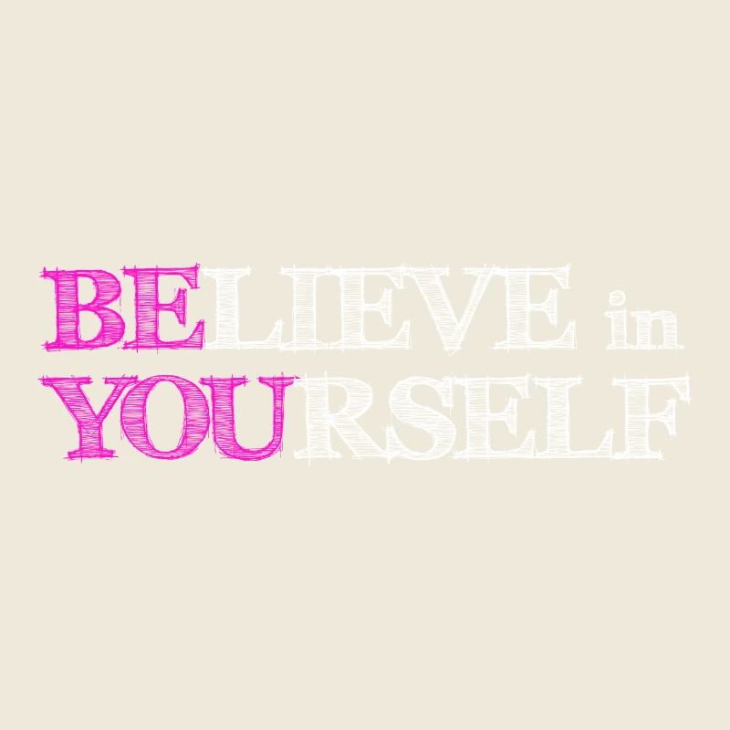 Believe In Yourself - Pink Scribble White