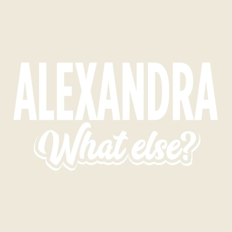 ALEXANDRA - we