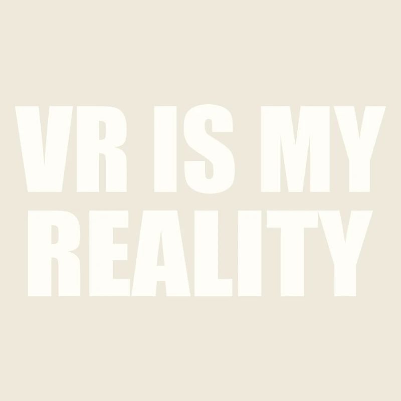 La réalité virtuelle est ma RÉALITÉ