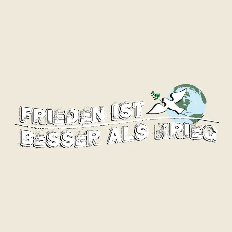 Peace is better than war | Peace is better