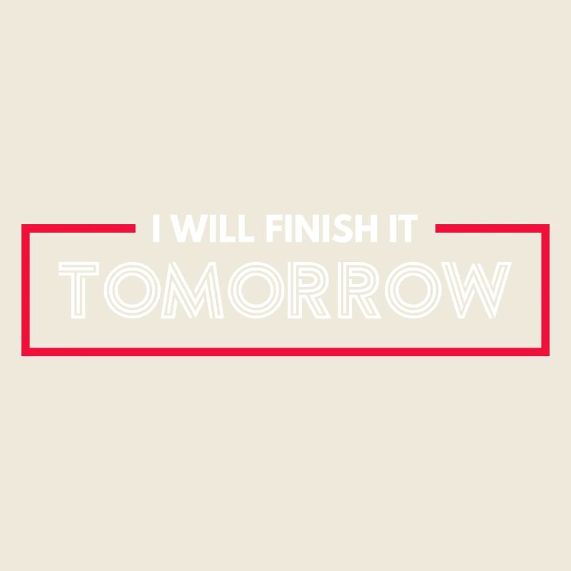 Drôle de design « Je le terminerai demain »