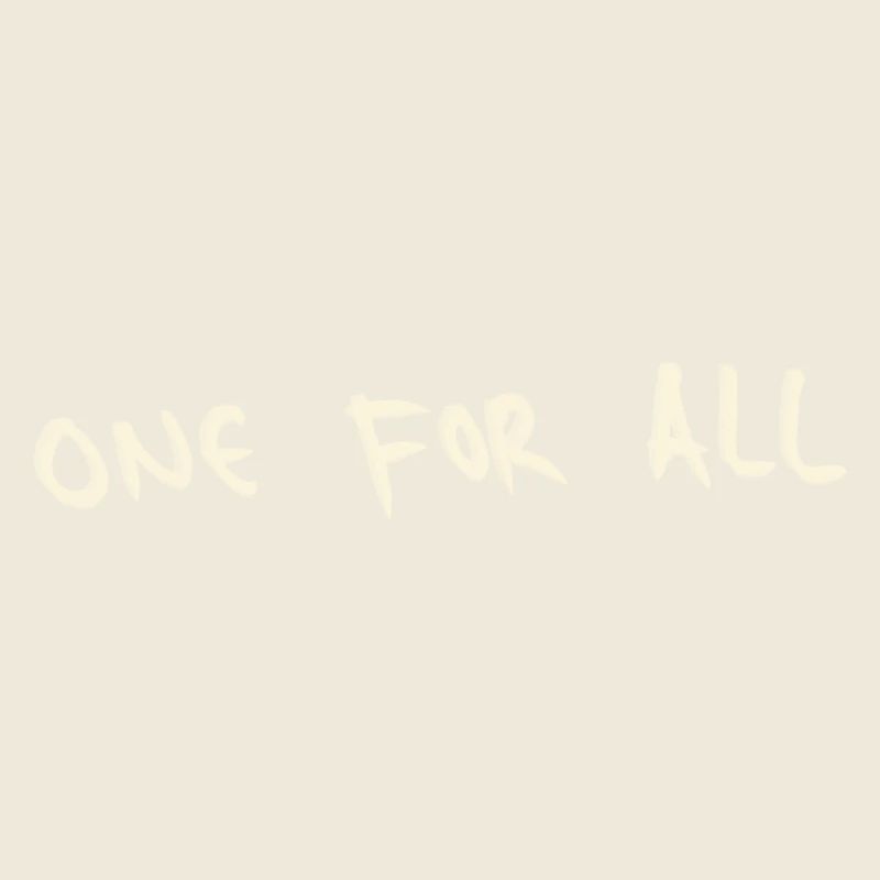 One for all