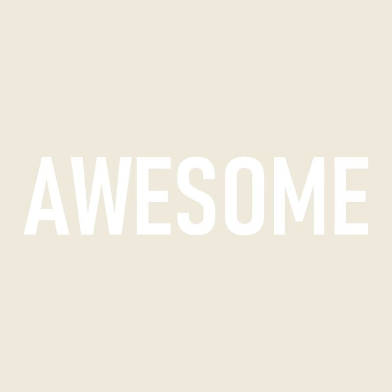 awesome - Ich bin genial - eindrucksvoll