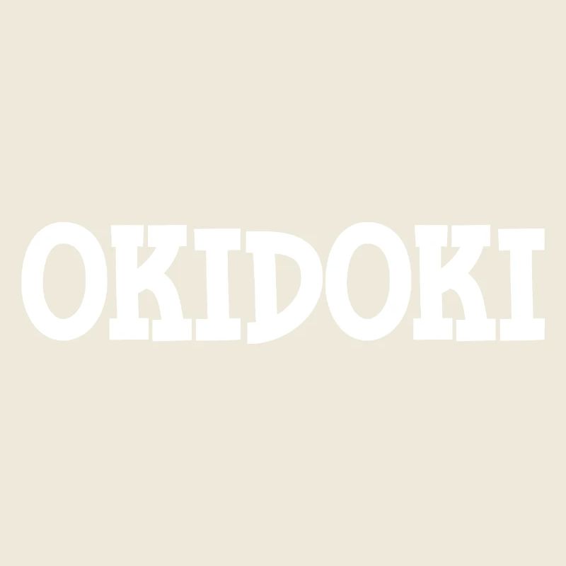 Okidoki, Lustige Geschenkidee Spruch Design fun