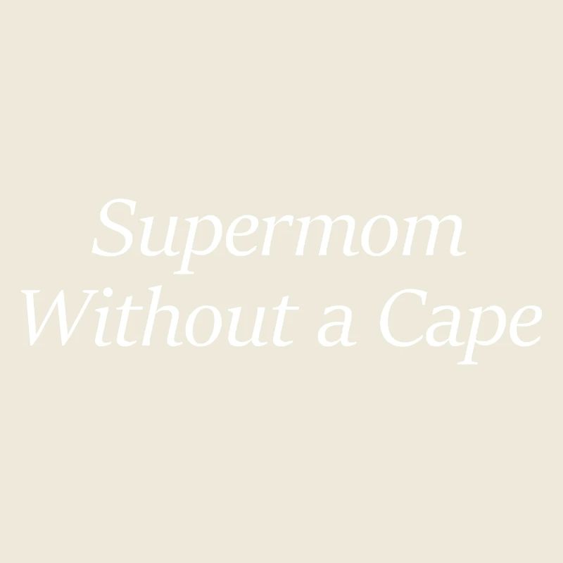 Supermom Without a Cape