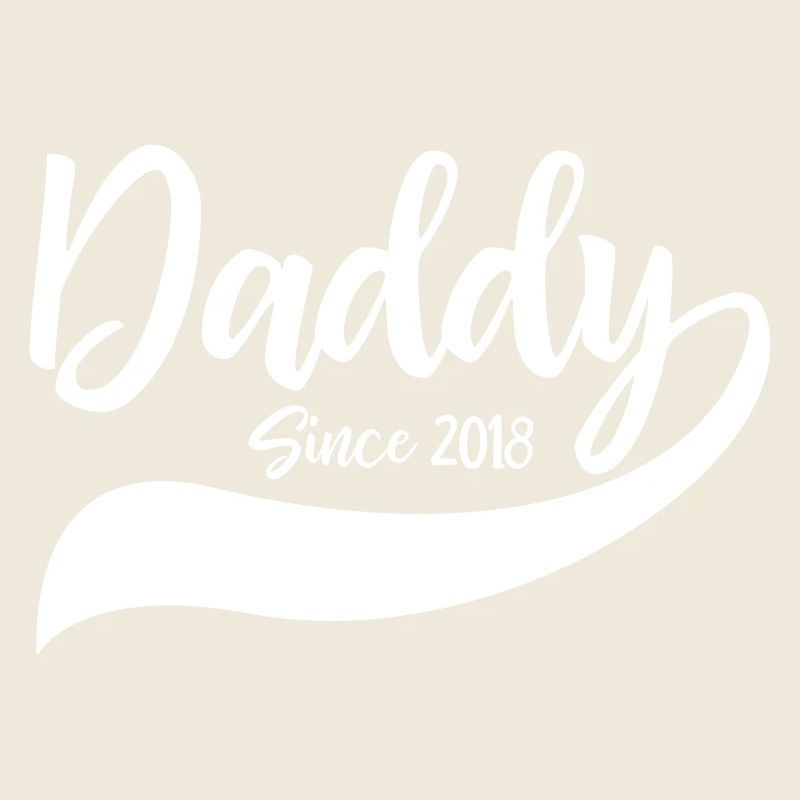 Daddy Since 2018