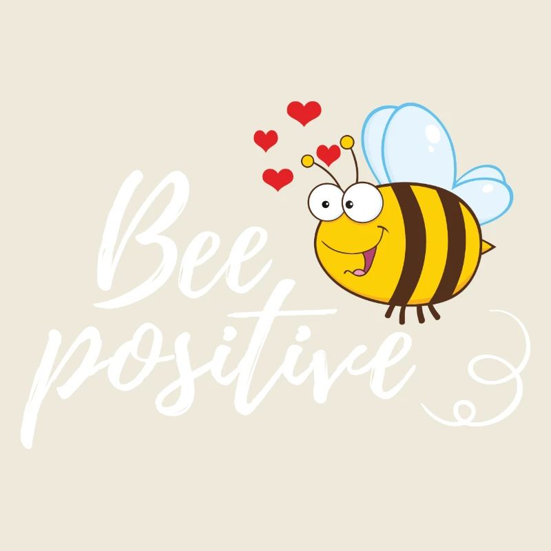 Funny Bee Saying Bee Positive