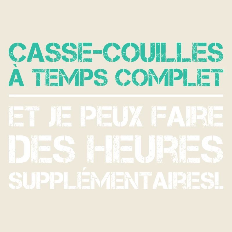 Casse-couilles à temps complet