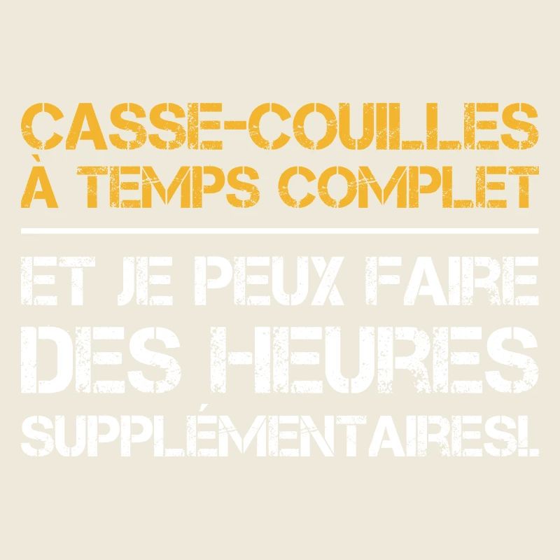 Casse-couilles à temps complet