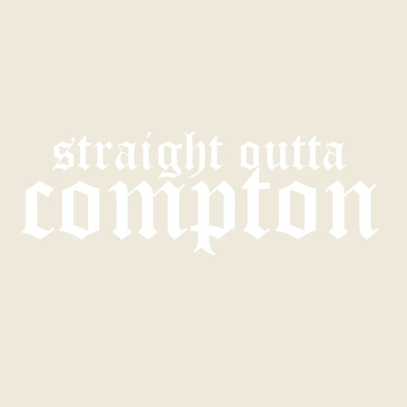 Straight outta Compton